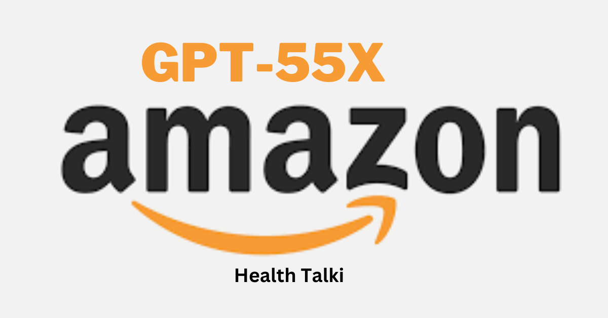 Amazon GPT55X