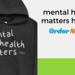 mental health matters hoodie